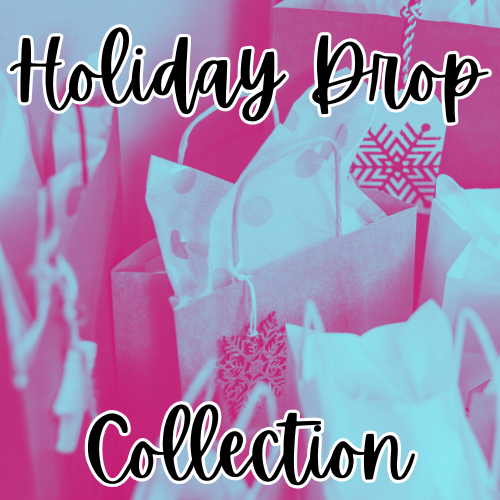 Holiday Drop Collection